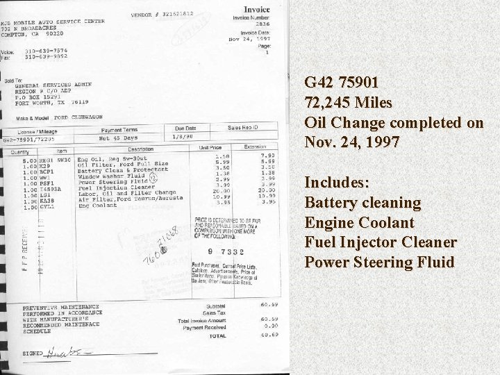 G 42 75901 72, 245 Miles Oil Change completed on Nov. 24, 1997 Includes: