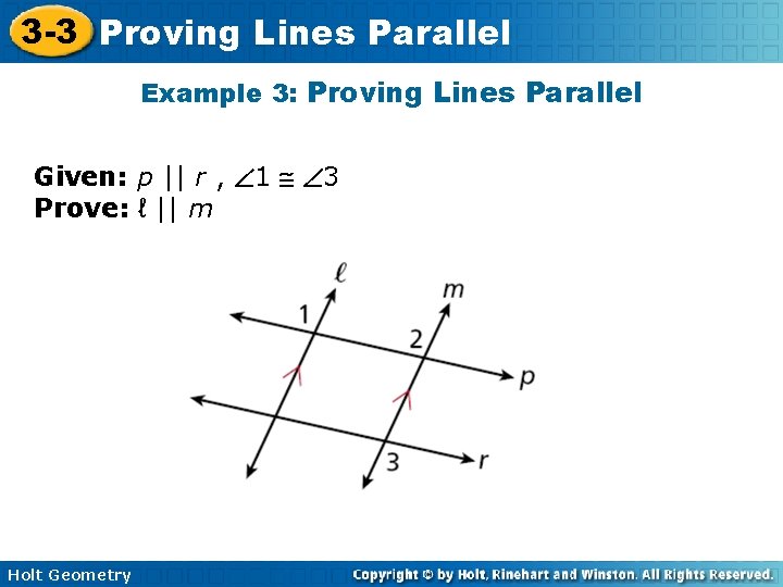 3 -3 Proving Lines Parallel Example 3: Proving Lines Parallel Given: p || r