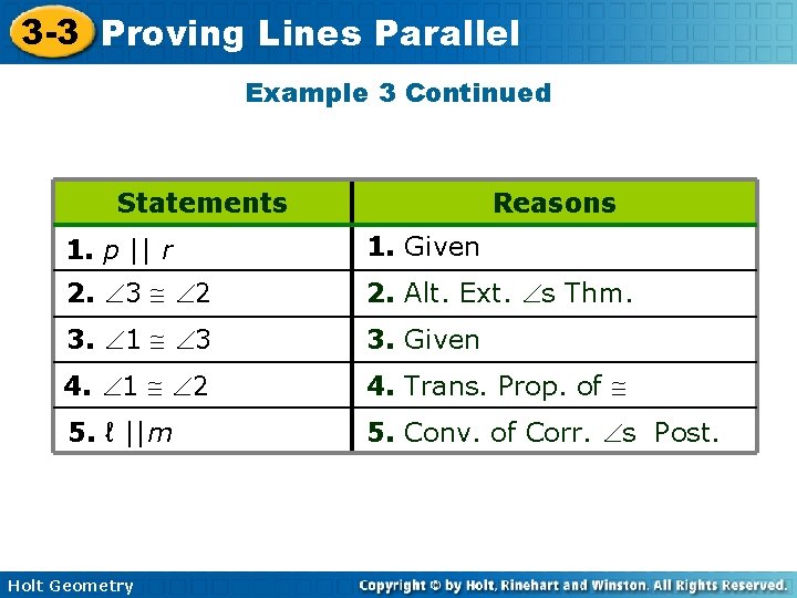 3 -3 Proving Lines Parallel Example 3 Continued Statements Reasons 1. p || r