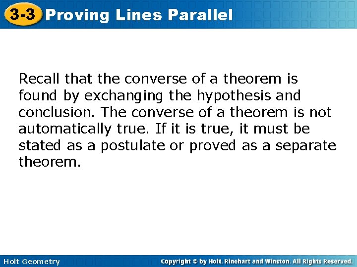 3 -3 Proving Lines Parallel Recall that the converse of a theorem is found
