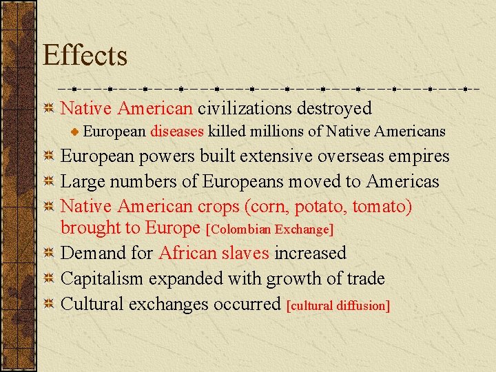 Effects Native American civilizations destroyed European diseases killed millions of Native Americans European powers