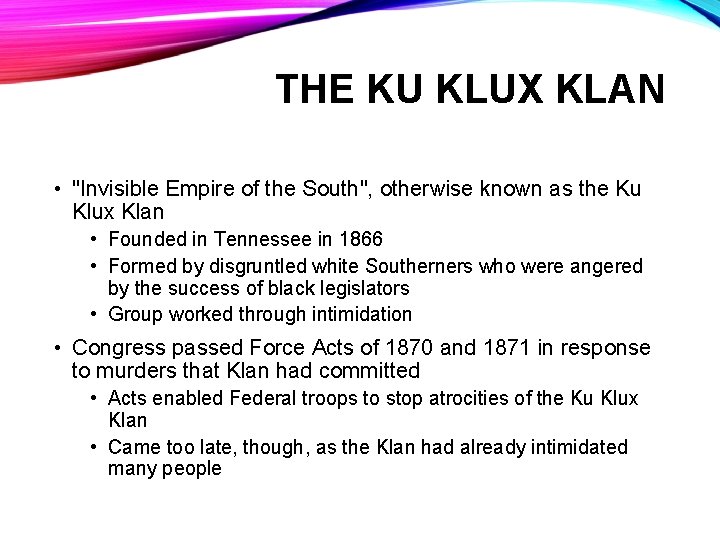 THE KU KLUX KLAN • "Invisible Empire of the South", otherwise known as the