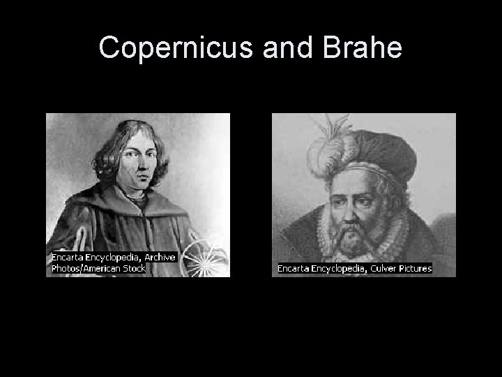 Copernicus and Brahe 