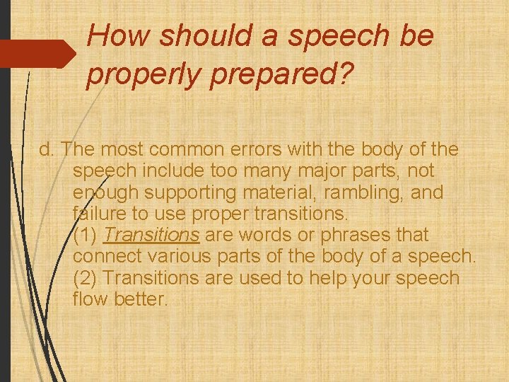 How should a speech be properly prepared? d. The most common errors with the