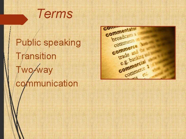 Terms Public speaking Transition Two-way communication 