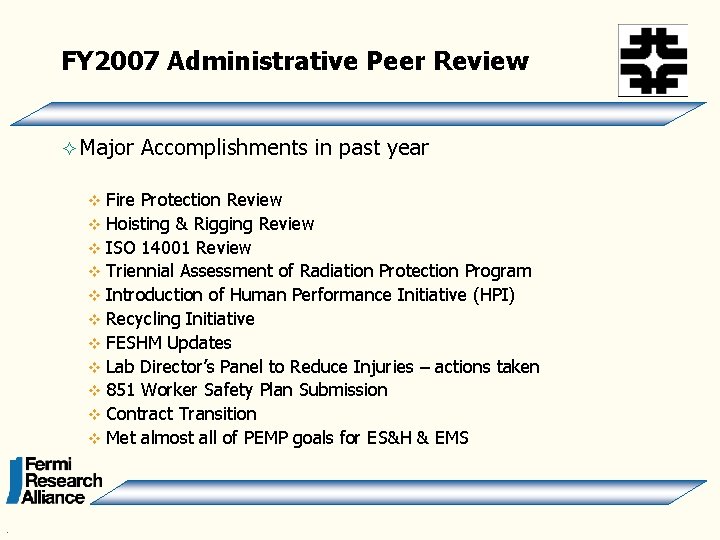 FY 2007 Administrative Peer Review ² Major Accomplishments in past year Fire Protection Review