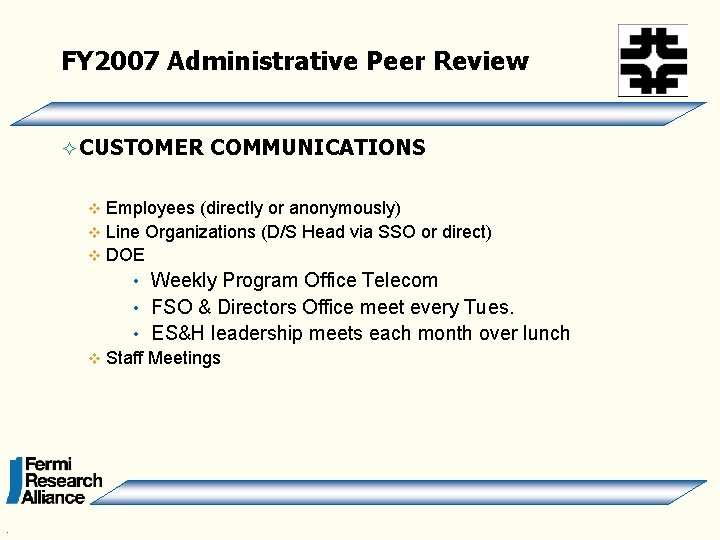 FY 2007 Administrative Peer Review ² CUSTOMER COMMUNICATIONS Employees (directly or anonymously) v Line
