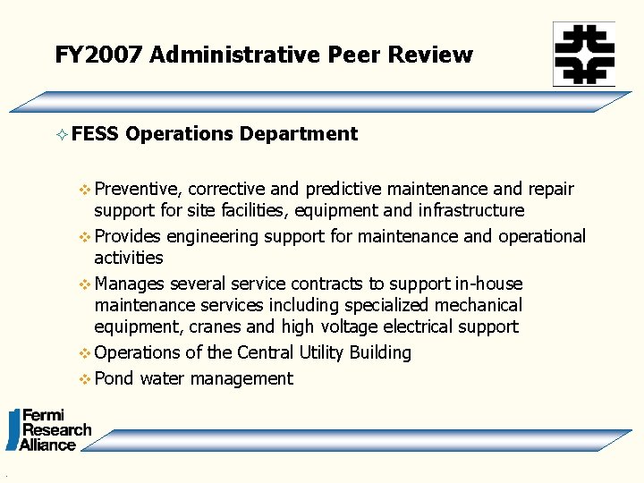 FY 2007 Administrative Peer Review ² FESS Operations Department v Preventive, corrective and predictive