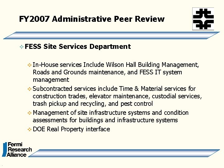 FY 2007 Administrative Peer Review ² FESS Site Services Department v In-House services Include