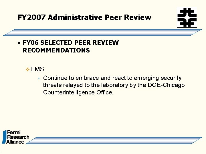 FY 2007 Administrative Peer Review • FY 06 SELECTED PEER REVIEW RECOMMENDATIONS v EMS