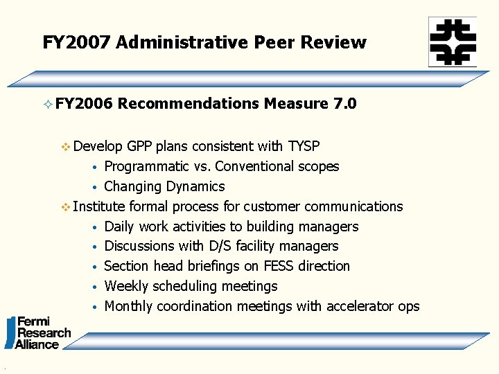 FY 2007 Administrative Peer Review ² FY 2006 Recommendations Measure 7. 0 v Develop