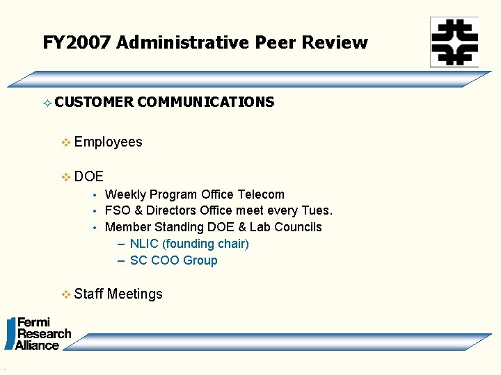 FY 2007 Administrative Peer Review ² CUSTOMER COMMUNICATIONS v Employees v DOE Weekly Program