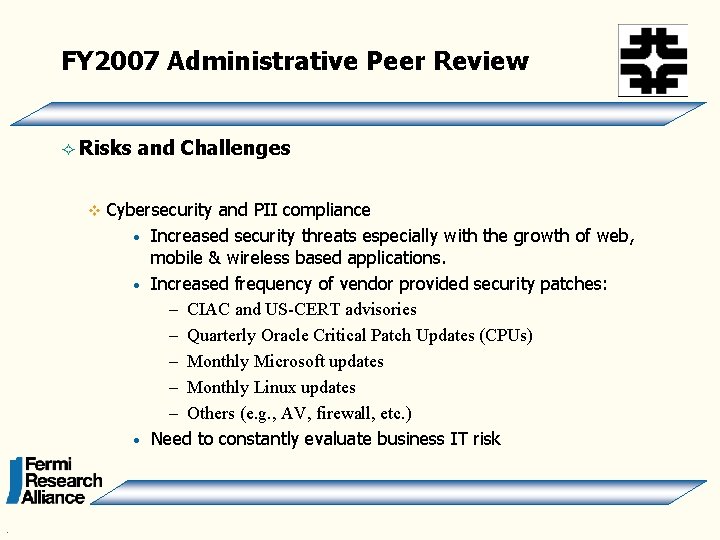 FY 2007 Administrative Peer Review ² Risks v . and Challenges Cybersecurity and PII