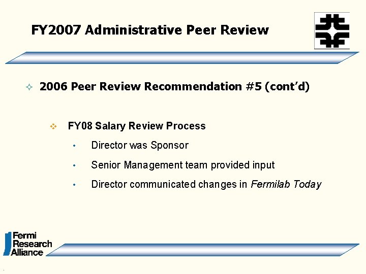 FY 2007 Administrative Peer Review ² 2006 Peer Review Recommendation #5 (cont’d) v .