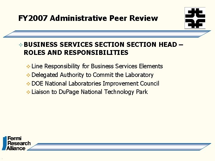 FY 2007 Administrative Peer Review ² BUSINESS SERVICES SECTION HEAD – ROLES AND RESPONSIBILITIES