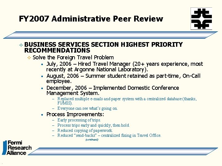 FY 2007 Administrative Peer Review ² BUSINESS SERVICES SECTION HIGHEST PRIORITY RECOMMENDATIONS v Solve