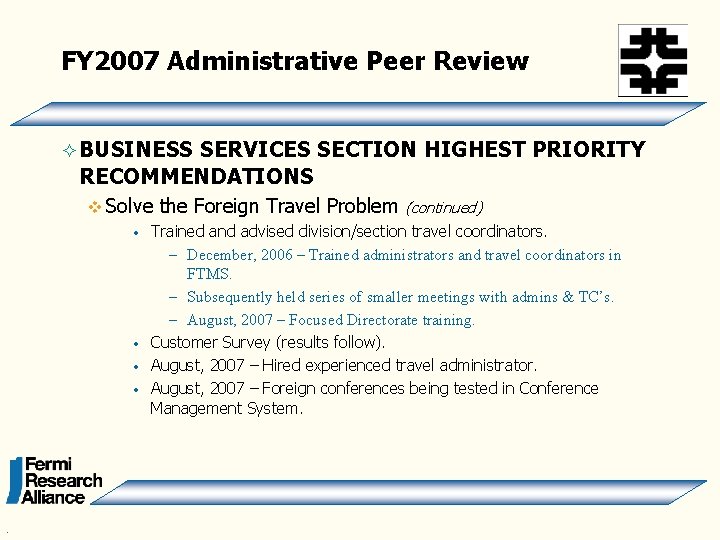 FY 2007 Administrative Peer Review ² BUSINESS SERVICES SECTION HIGHEST PRIORITY RECOMMENDATIONS v Solve