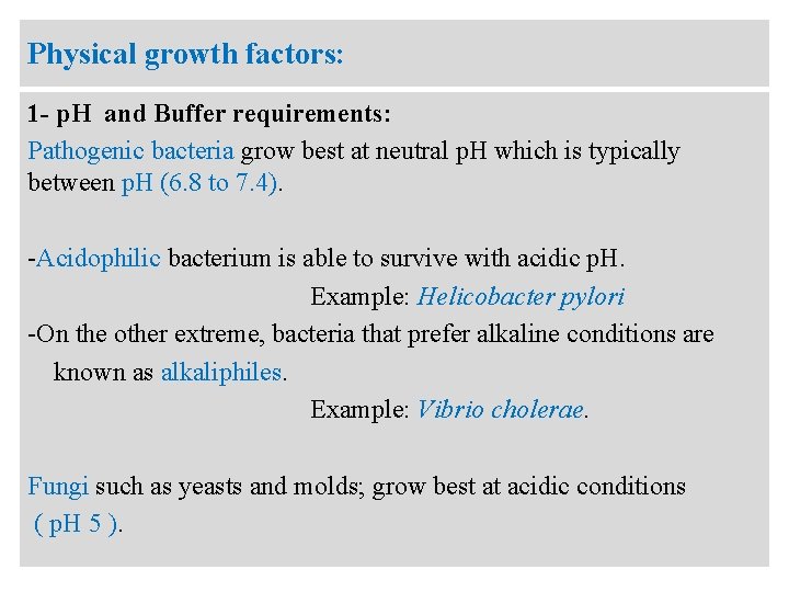 Physical growth factors: 1 - p. H and Buffer requirements: Pathogenic bacteria grow best
