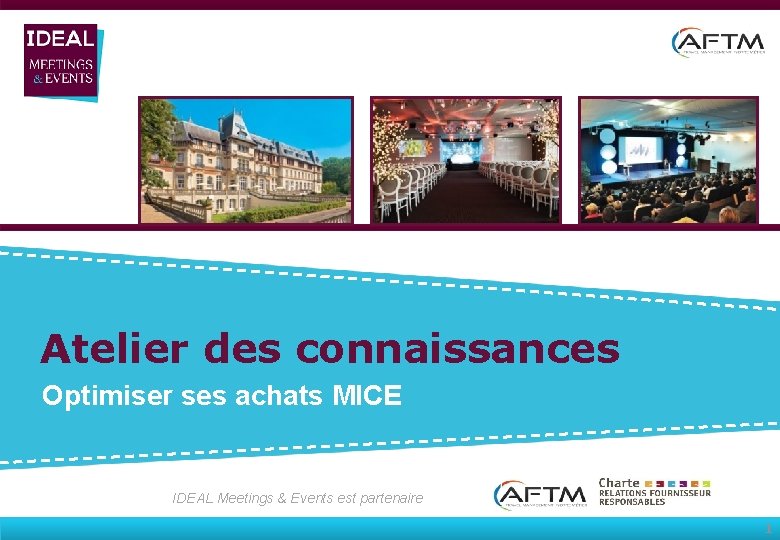 Atelier des connaissances Optimiser ses achats MICE IDEAL Meetings & Events est partenaire 1