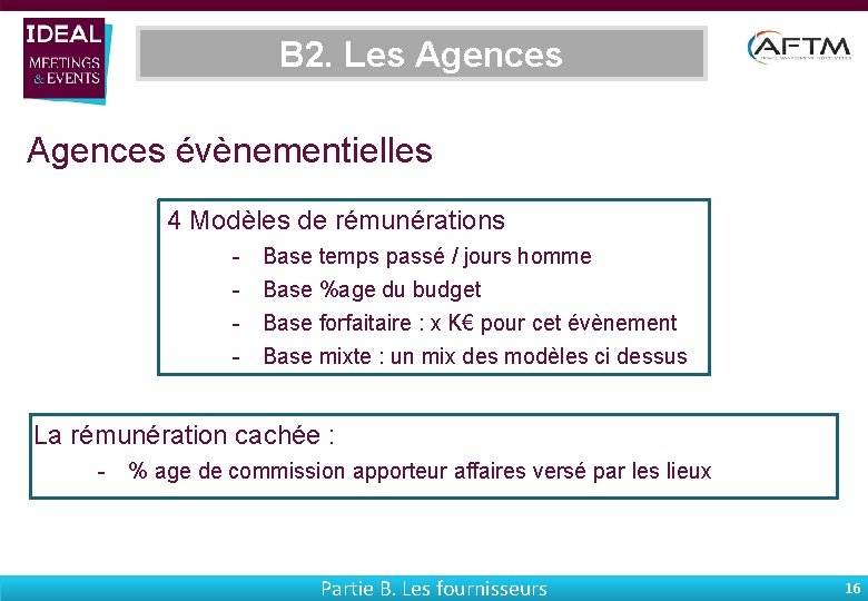 B 2. Les Agences évènementielles 4 Modèles de rémunérations - Base temps passé /