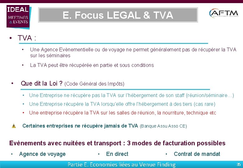 E. Focus LEGAL & TVA • TVA : • • Une Agence Evènementielle ou