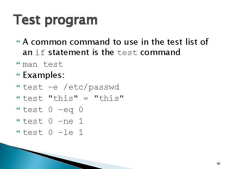 Test program A common command to use in the test list of an if