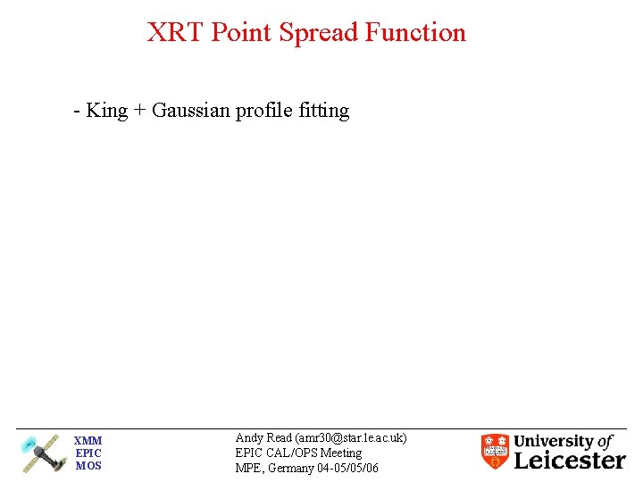 XRT Point Spread Function - King + Gaussian profile fitting XMM EPIC MOS Andy