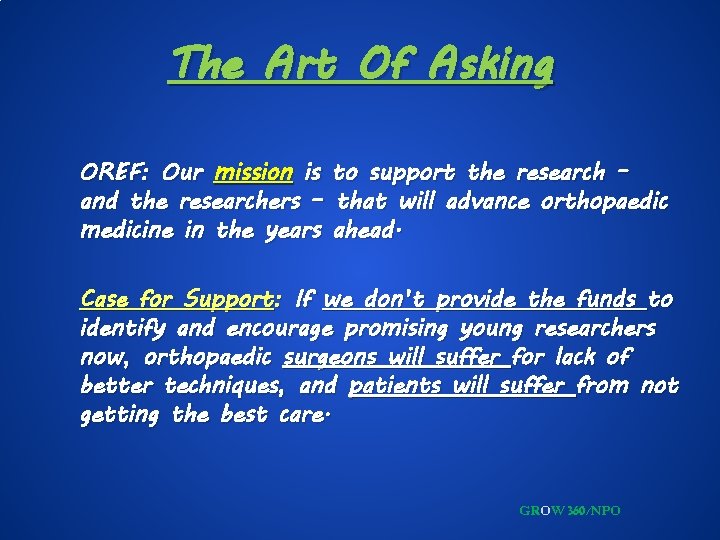 The Art Of Asking OREF: Our mission is to support the research – and