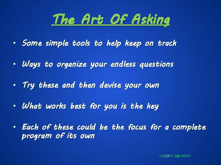 The Art Of Asking • Some simple tools to help keep on track •