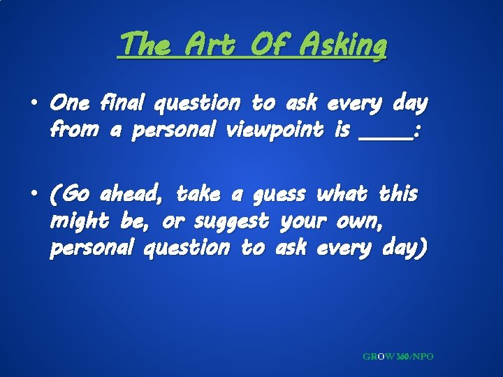 The Art Of Asking • One final question to ask every day from a