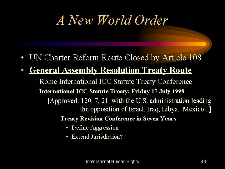 A New World Order • UN Charter Reform Route Closed by Article 108 •
