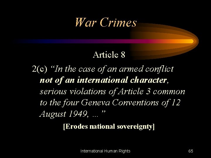 War Crimes Article 8 2(c) “In the case of an armed conflict not of