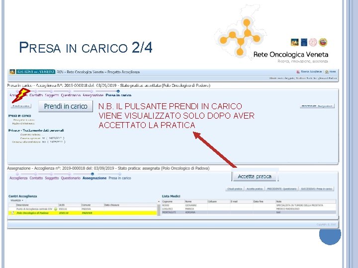 PRESA IN CARICO 2/4 N. B. IL PULSANTE PRENDI IN CARICO VIENE VISUALIZZATO SOLO