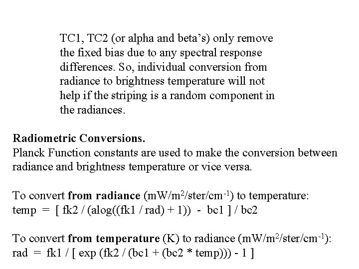 TC 1, TC 2 (or alpha and beta’s) only remove the fixed bias due