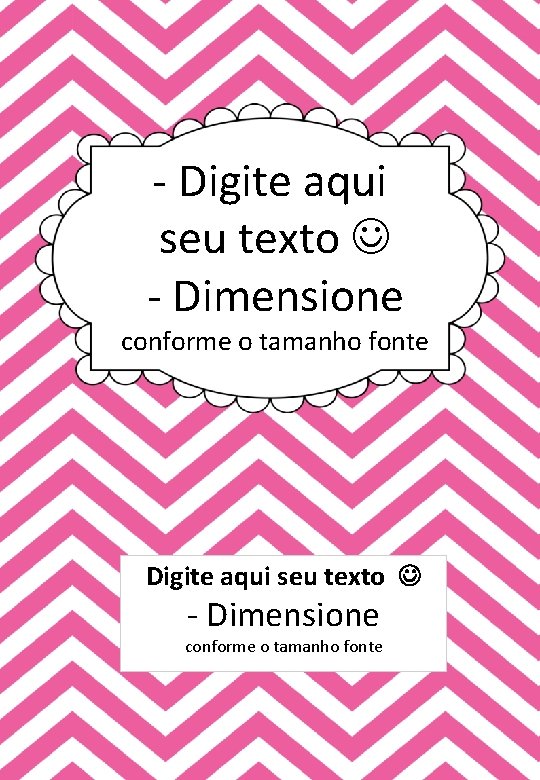 - Digite aqui seu texto - Dimensione conforme o tamanho fonte 