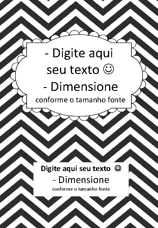 - Digite aqui seu texto - Dimensione conforme o tamanho fonte 