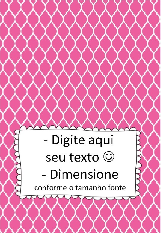 - Digite aqui seu texto - Dimensione conforme o tamanho fonte 