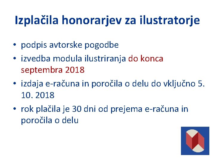 Izplačila honorarjev za ilustratorje • podpis avtorske pogodbe • izvedba modula ilustriranja do konca