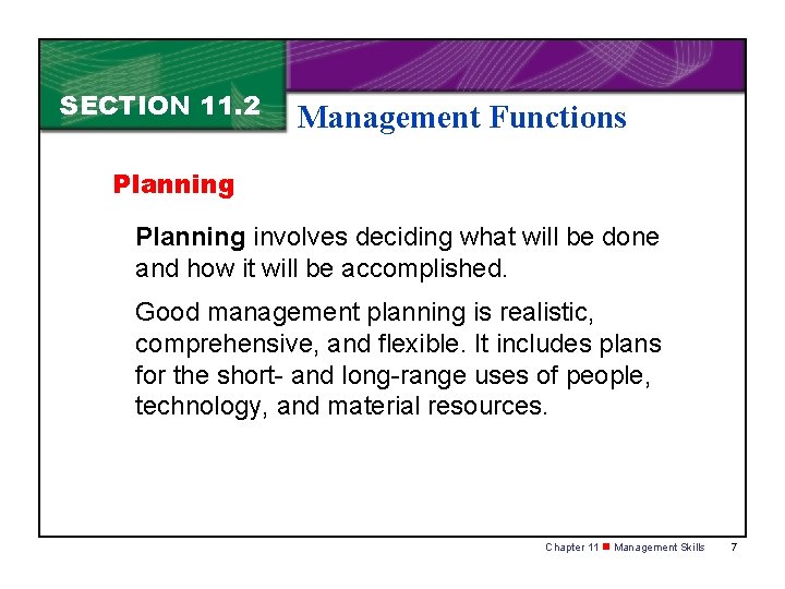 SECTION 11. 2 Management Functions Planning involves deciding what will be done and how SECTION 11. 2 Management Functions Planning involves deciding what will be done and how