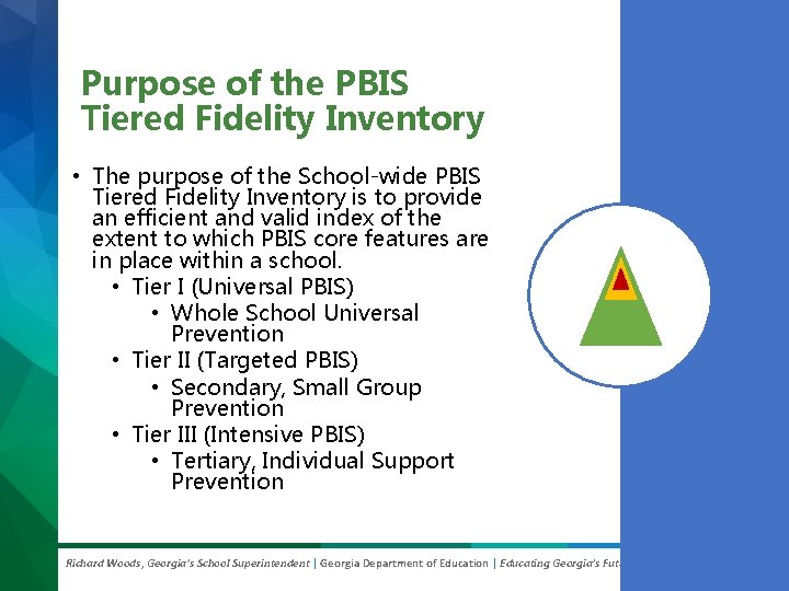 Purpose of the PBIS Tiered Fidelity Inventory • The purpose of the School-wide PBIS