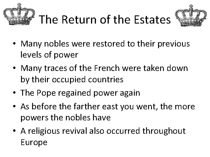 The Return of the Estates • Many nobles were restored to their previous levels