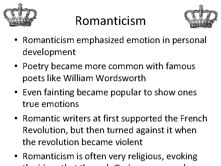 Romanticism • Romanticism emphasized emotion in personal development • Poetry became more common with