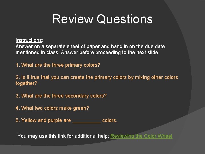 Review Questions Instructions: Answer on a separate sheet of paper and hand in on