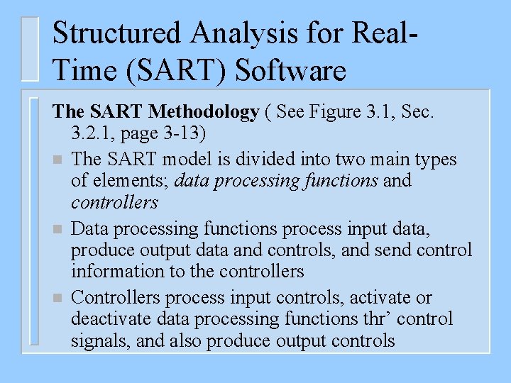 Structured Analysis for Real. Time (SART) Software The SART Methodology ( See Figure 3.