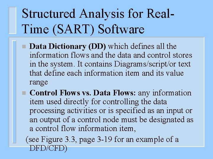 Structured Analysis for Real. Time (SART) Software Data Dictionary (DD) which defines all the