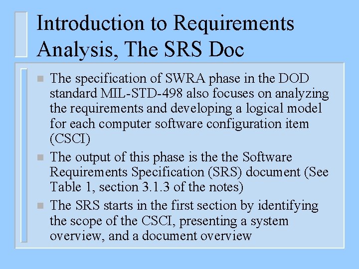 Introduction to Requirements Analysis, The SRS Doc n n n The specification of SWRA
