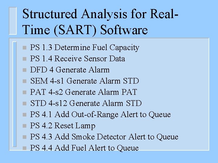 Structured Analysis for Real. Time (SART) Software n n n n n PS 1.