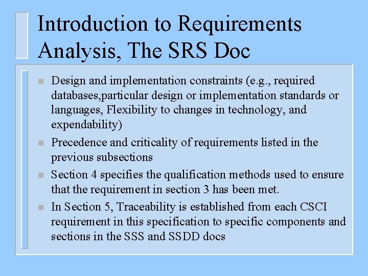 Introduction to Requirements Analysis, The SRS Doc n n Design and implementation constraints (e.