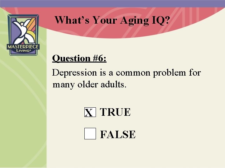 What’s Your Aging IQ? Question #6: Depression is a common problem for many older