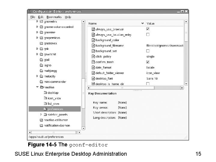 Figure 14 -5 The gconf-editor SUSE Linux Enterprise Desktop Administration 15 